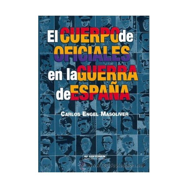 Portada del libro de Carlos Engel Masoliver, ElCuerpo de Oficiales en la Guerra de España