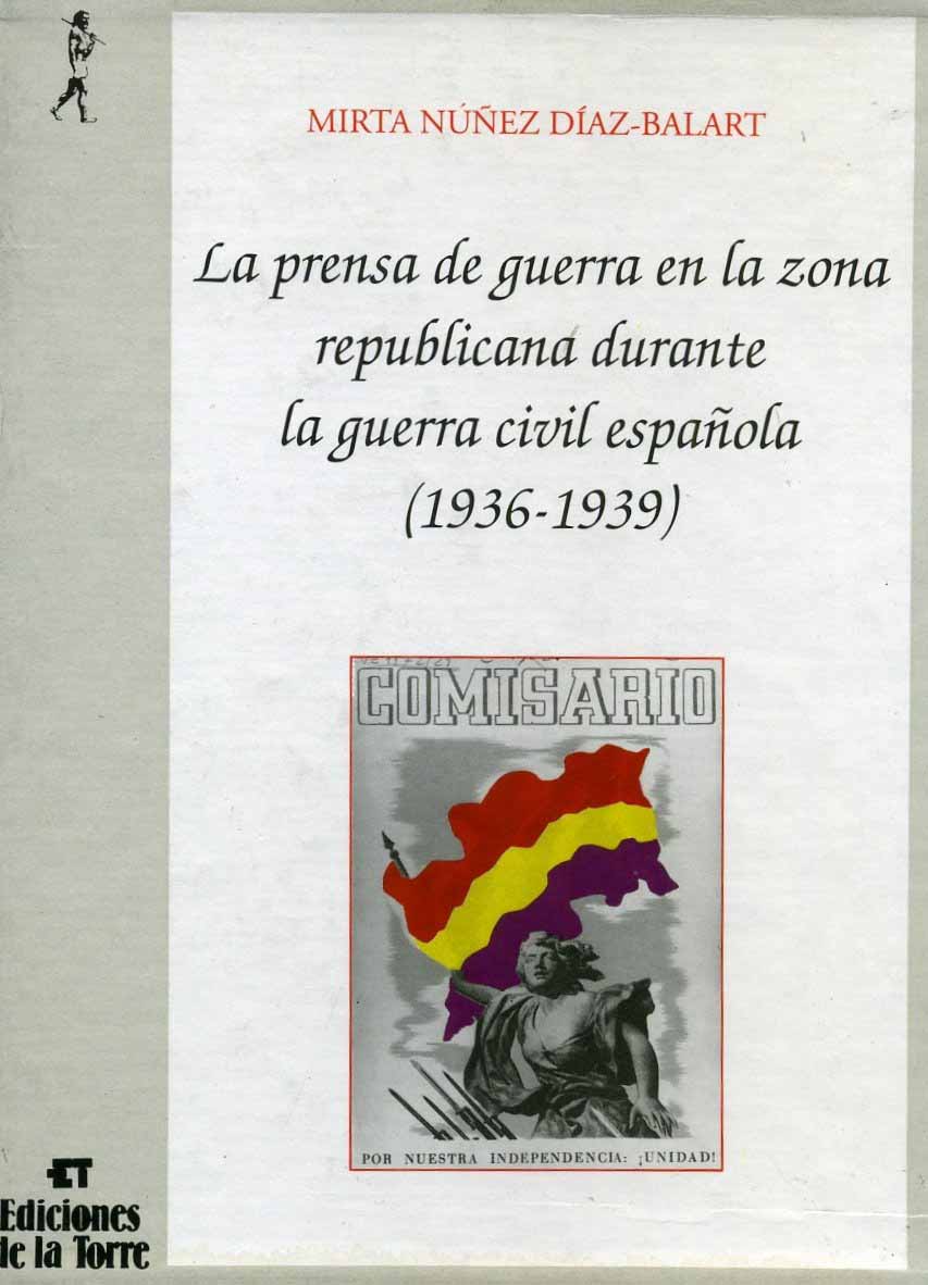 Portada del libro La prensa de guerra en la zona republicana durante la guerra civil española